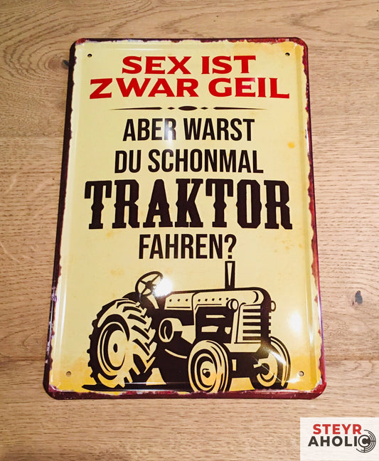 Blechschild "Sex ist zwar geil - aber..."